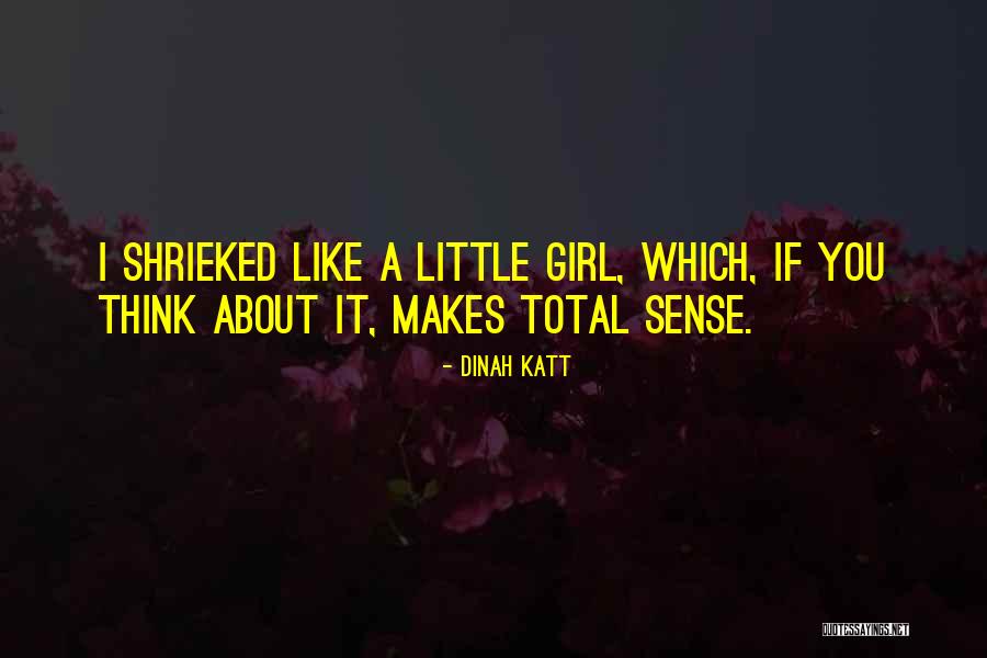 Sajkas Quotes By Dinah Katt