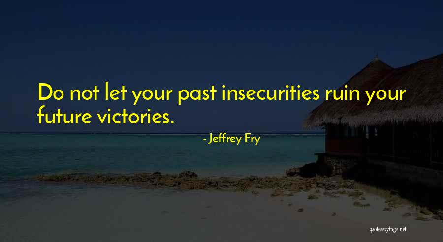 Sajkas Quotes By Jeffrey Fry Sajkas Quotes By Jeffrey Fry