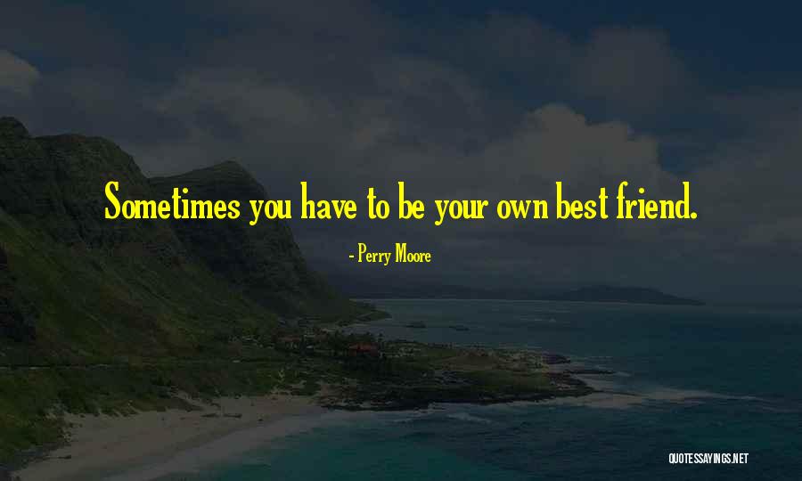 Sajkas Quotes By Perry Moore