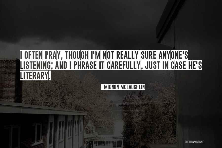 Sajma Kolenovic Quotes By Mignon McLaughlin Sajma Kolenovic Quotes By Mignon McLaughlin