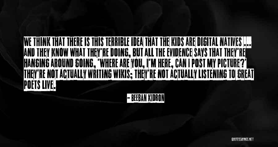 Sajt Term K Quotes By Beeban Kidron Sajt Term K Quotes By Beeban Kidron