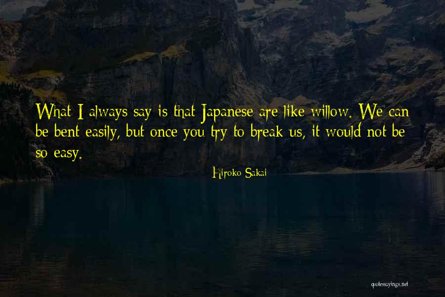 Sakai Quotes By Hiroko Sakai Sakai Quotes By Hiroko Sakai
