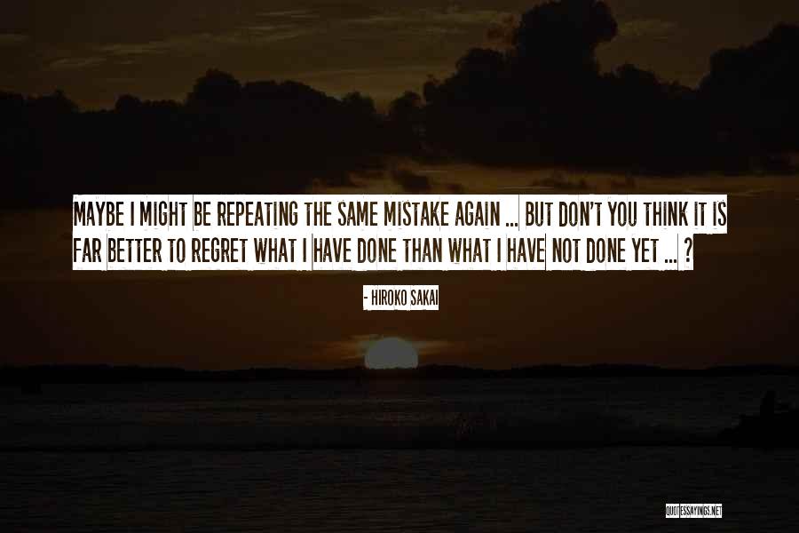 Sakai Quotes By Hiroko Sakai Sakai Quotes By Hiroko Sakai