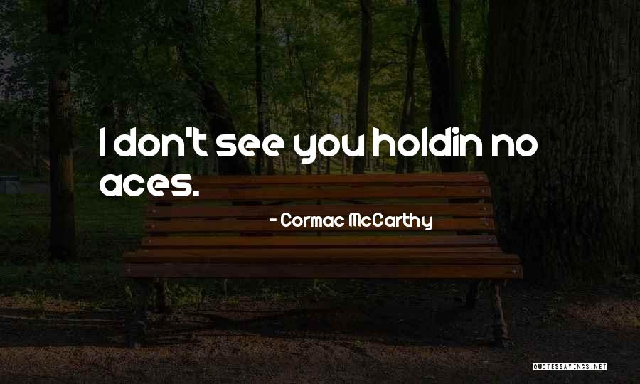 Sakall Quotes By Cormac McCarthy Sakall Quotes By Cormac McCarthy