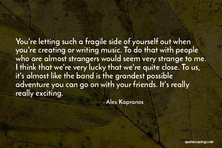 Sakana Wayzata Quotes By Alex Kapranos Sakana Wayzata Quotes By Alex Kapranos