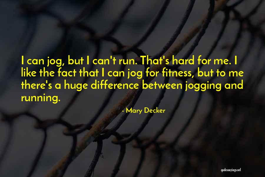 Sakaye Santo Quotes By Mary Decker Sakaye Santo Quotes By Mary Decker