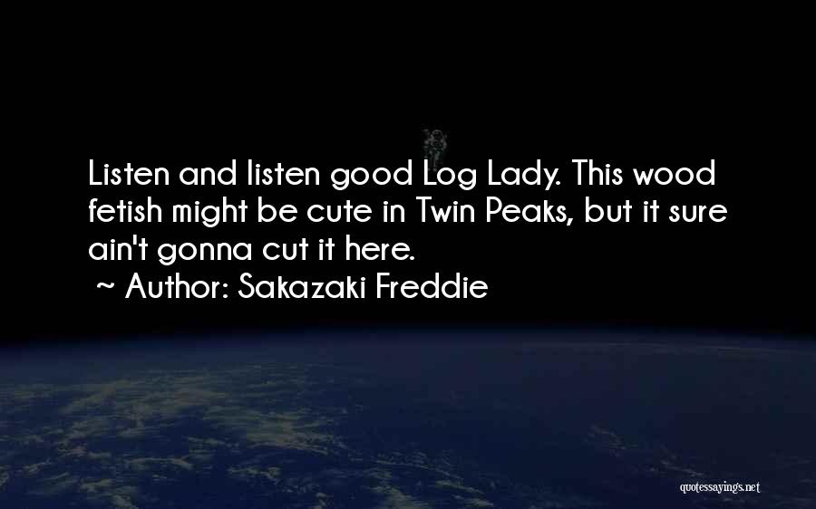 Sakazaki Freddie Quotes 1277720