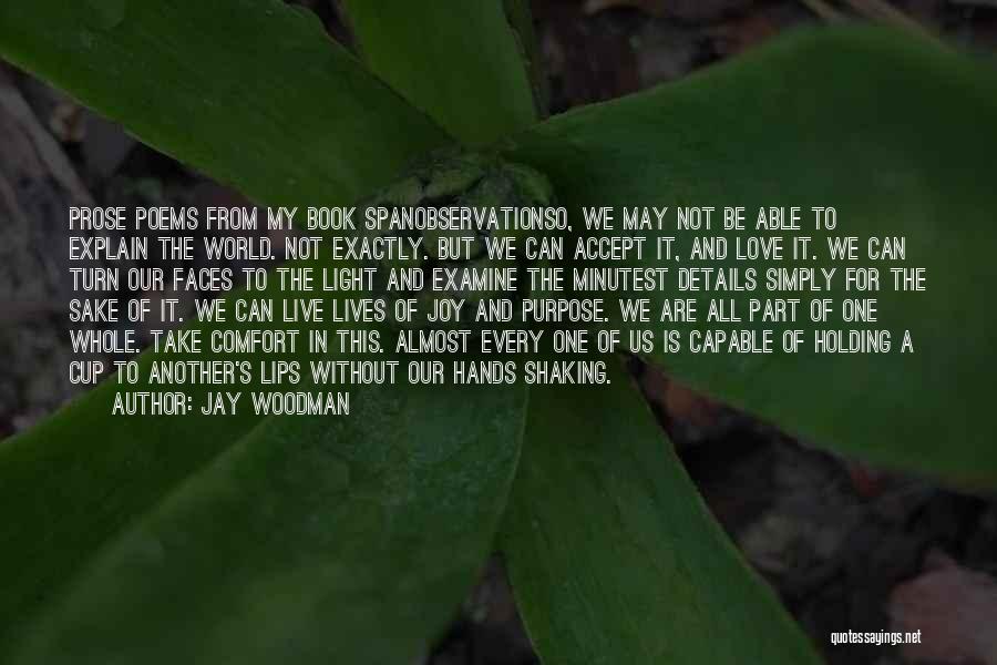 Sake Of Love Quotes By Jay Woodman