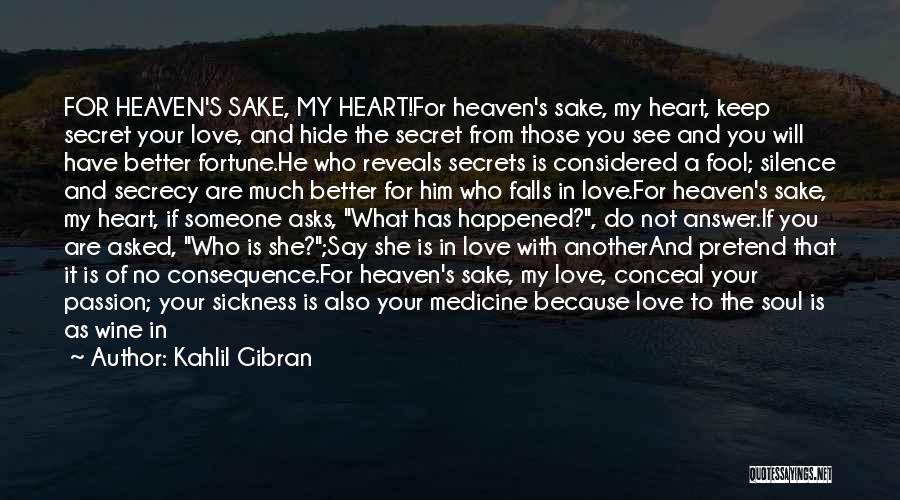 Sake Of Love Quotes By Kahlil Gibran
