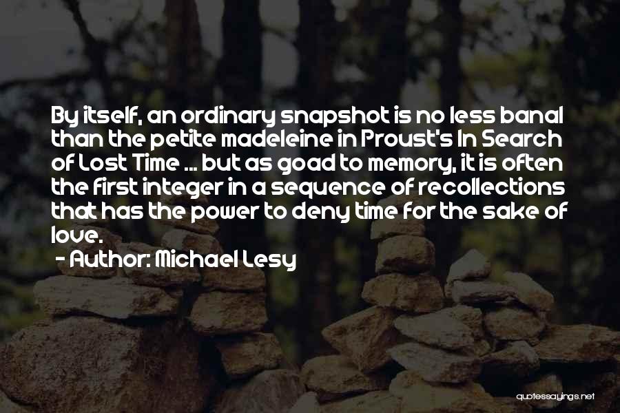 Sake Of Love Quotes By Michael Lesy