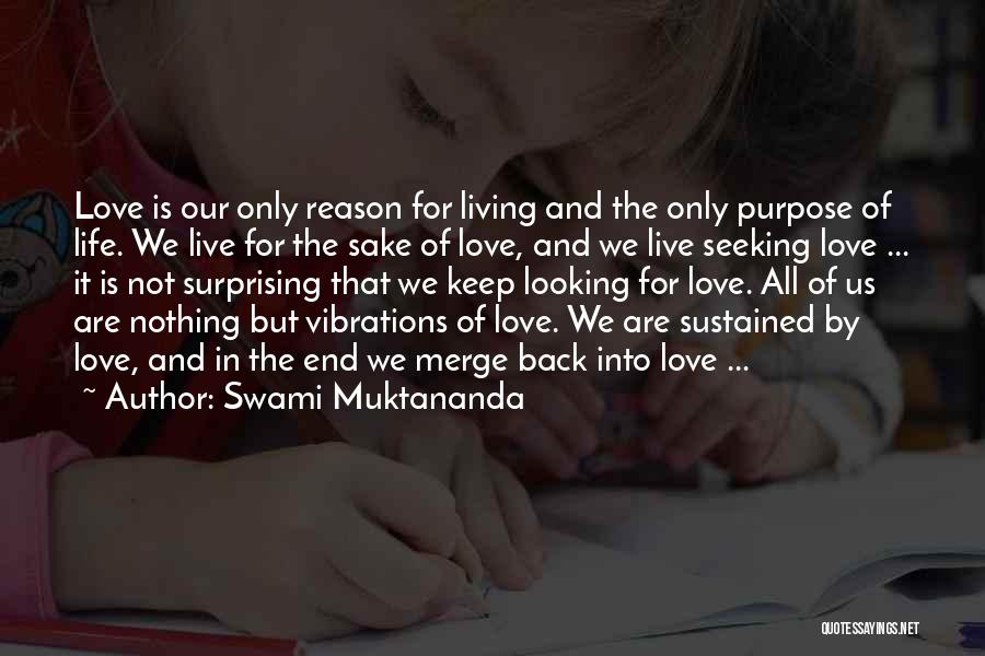 Sake Of Love Quotes By Swami Muktananda