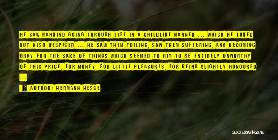 Sake Of Money Quotes By Hermann Hesse