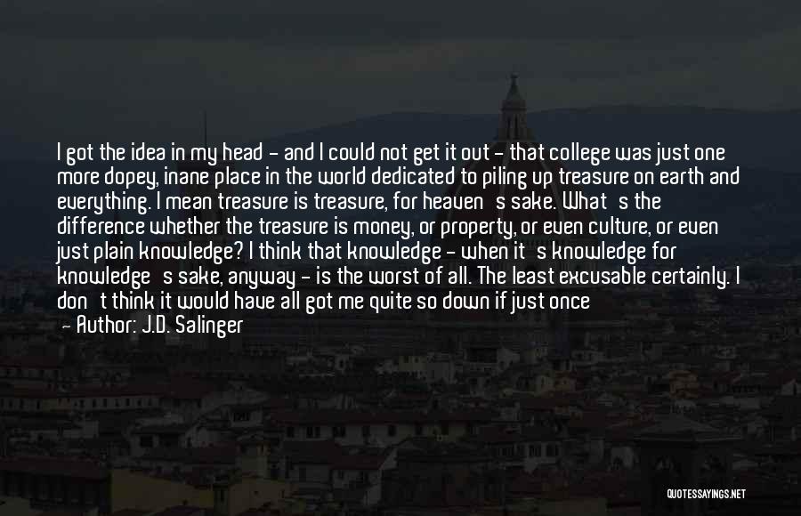 Sake Of Money Quotes By J.D. Salinger