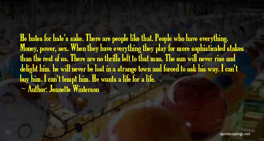 Sake Of Money Quotes By Jeanette Winterson