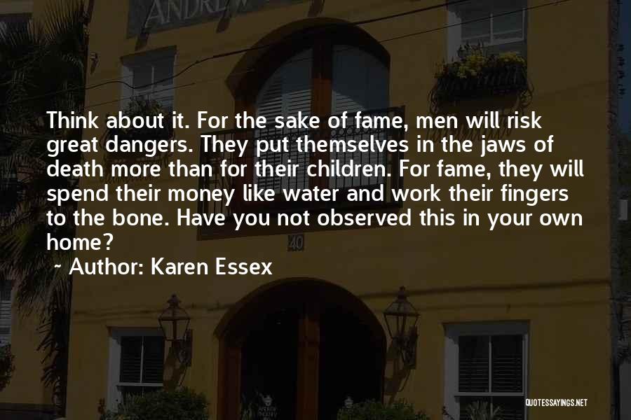 Sake Of Money Quotes By Karen Essex