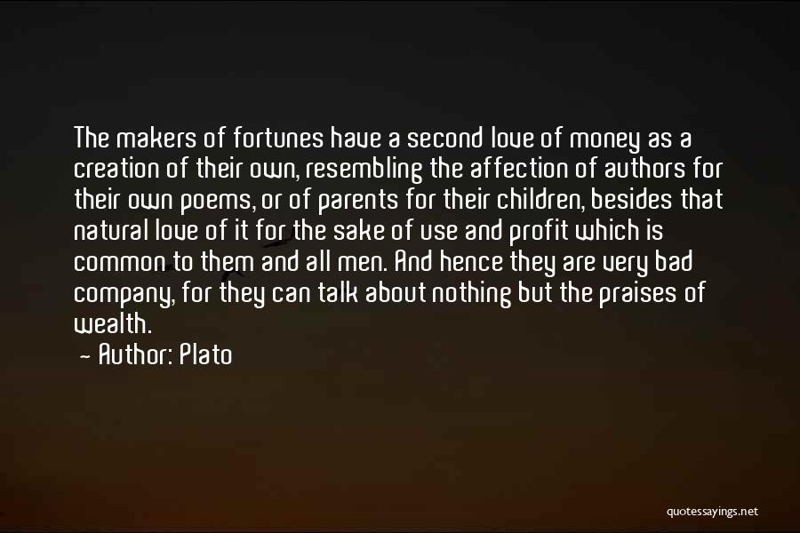 Sake Of Money Quotes By Plato