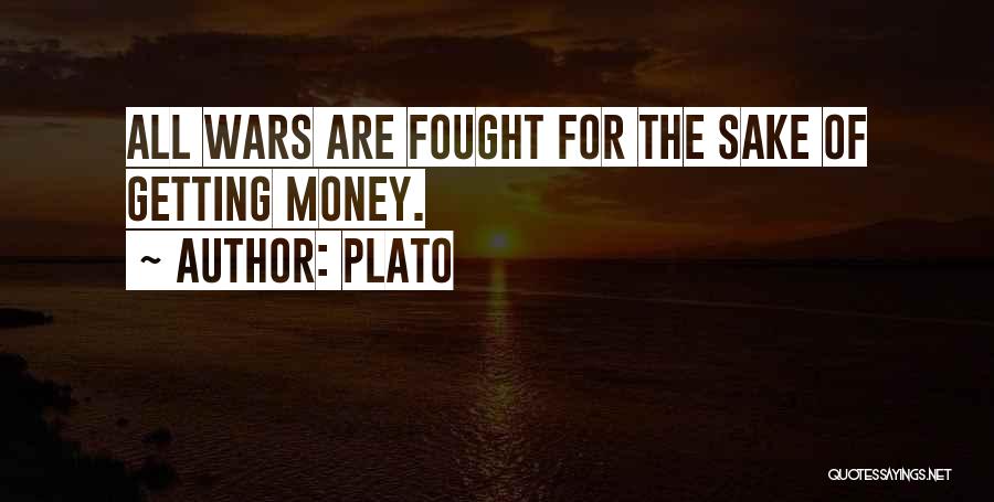 Sake Of Money Quotes By Plato