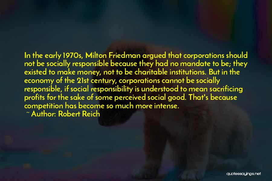 Sake Of Money Quotes By Robert Reich