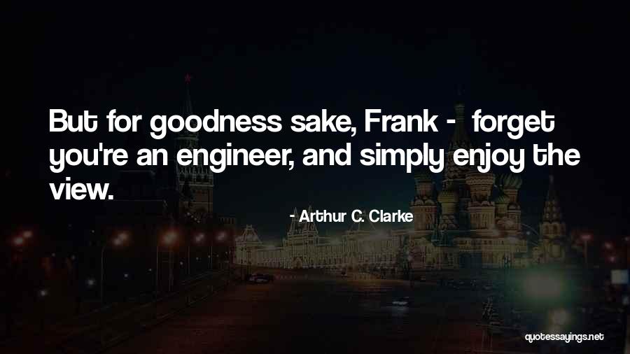 Sake Quotes By Arthur C. Clarke Sake Quotes By Arthur C. Clarke