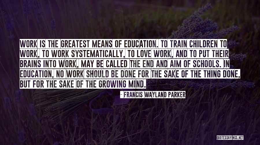 Sake Quotes By Francis Wayland Parker Sake Quotes By Francis Wayland Parker