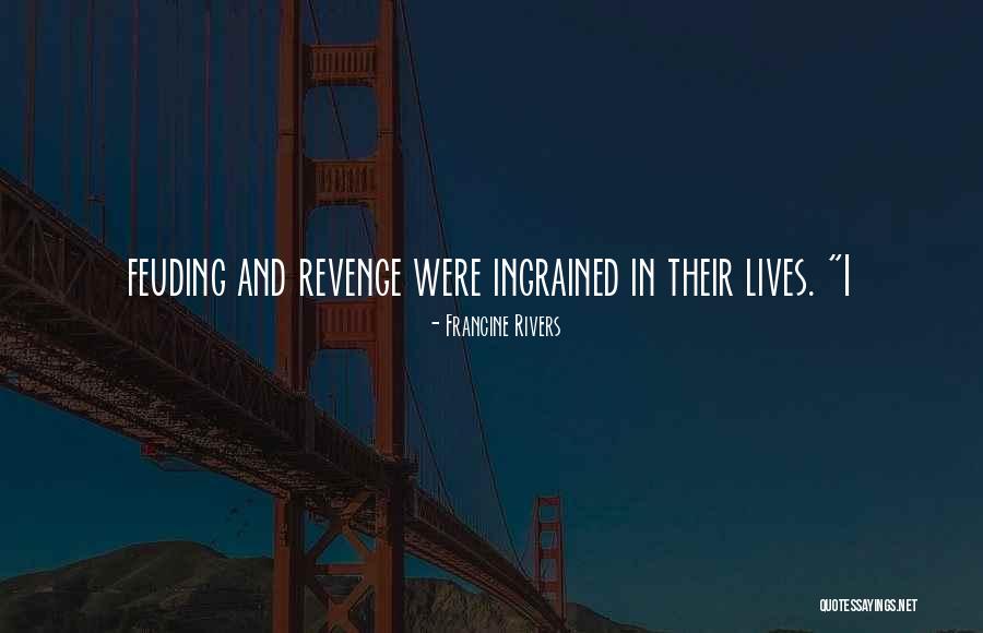 Sakellarios Associates Quotes By Francine Rivers