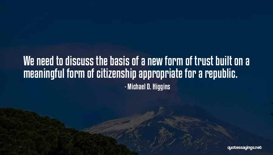 Sakellaropoulou Katerina Quotes By Michael D. Higgins Sakellaropoulou Katerina Quotes By Michael D. Higgins