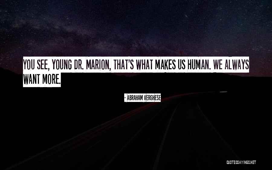 Sakhan Quotes By Abraham Verghese Sakhan Quotes By Abraham Verghese
