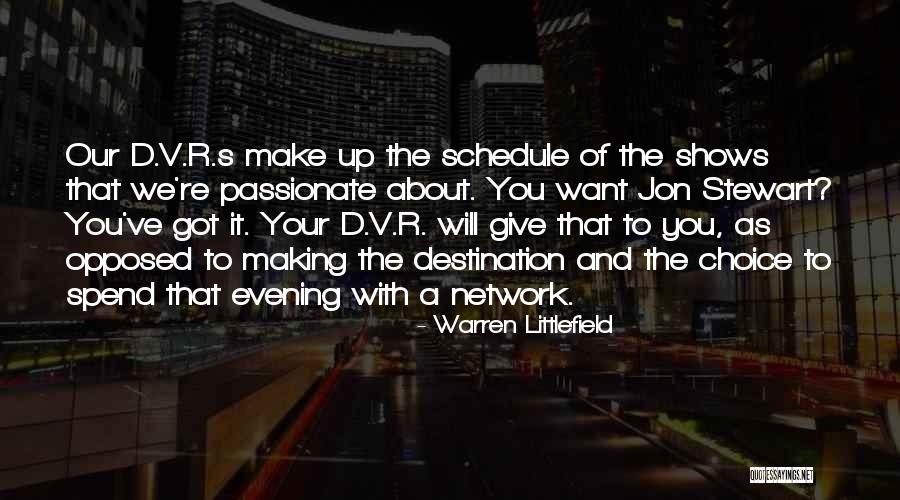 Sakhi Quotes By Warren Littlefield Sakhi Quotes By Warren Littlefield