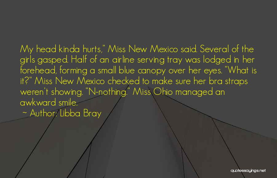 Sakhnin Quotes By Libba Bray Sakhnin Quotes By Libba Bray