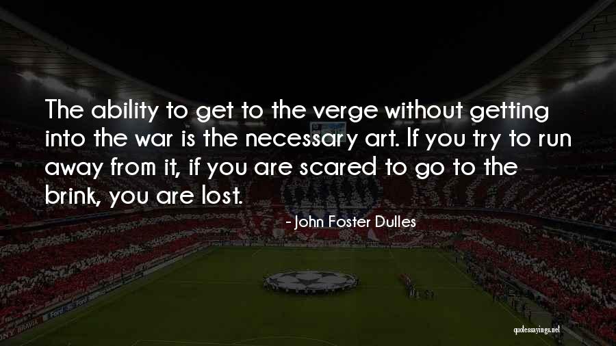 Sakht Lehja Quotes By John Foster Dulles Sakht Lehja Quotes By John Foster Dulles