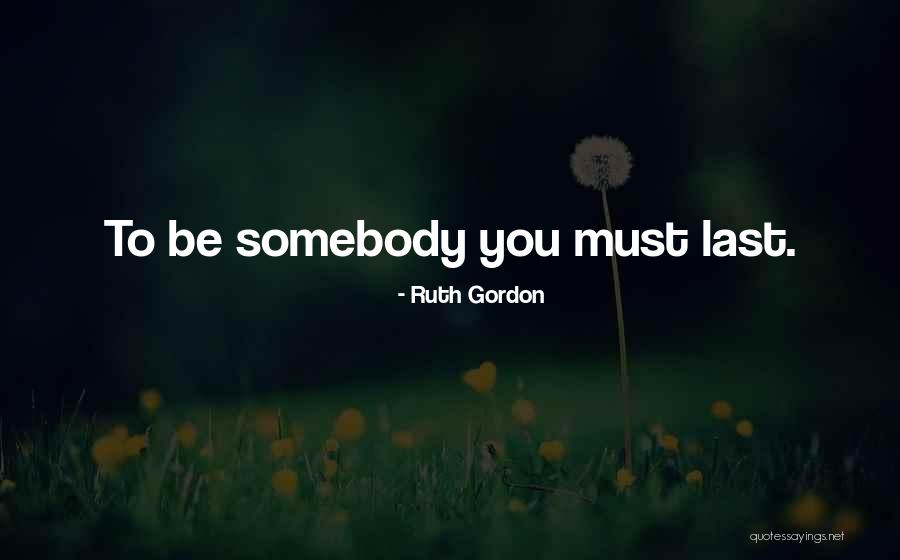 Sakiao Quotes By Ruth Gordon Sakiao Quotes By Ruth Gordon