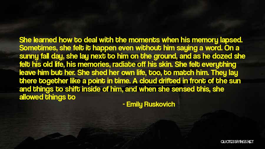 Sakias Manuel Quotes By Emily Ruskovich Sakias Manuel Quotes By Emily Ruskovich