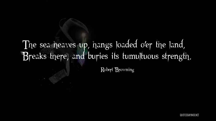 Sakiko Nomura Quotes By Robert Browning Sakiko Nomura Quotes By Robert Browning