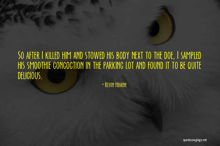 Sakineh Schaeffler Quotes By Kevin Hearne Sakineh Schaeffler Quotes By Kevin Hearne