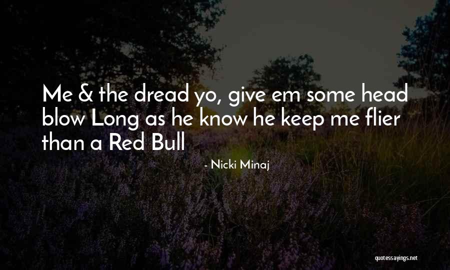 Saknes Kersgriezums Quotes By Nicki Minaj Saknes Kersgriezums Quotes By Nicki Minaj