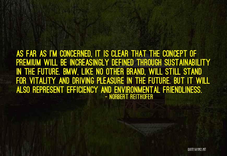 Sakol Jama Quotes By Norbert Reithofer Sakol Jama Quotes By Norbert Reithofer