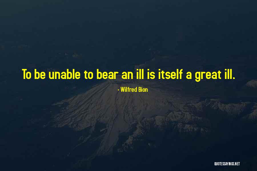 Saksama Adalah Quotes By Wilfred Bion Saksama Adalah Quotes By Wilfred Bion