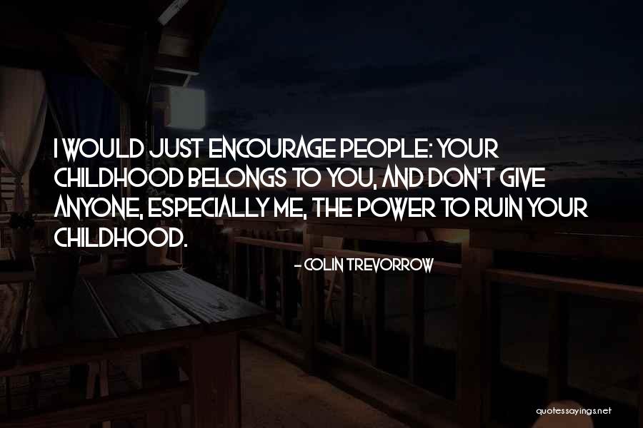 Saksvik Skole Quotes By Colin Trevorrow Saksvik Skole Quotes By Colin Trevorrow