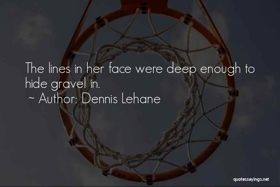 Saktas Quotes By Dennis Lehane