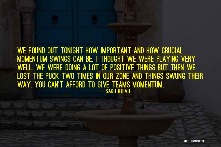 Saku Koivu Quotes 1899429 Saku Koivu Quotes 1899429