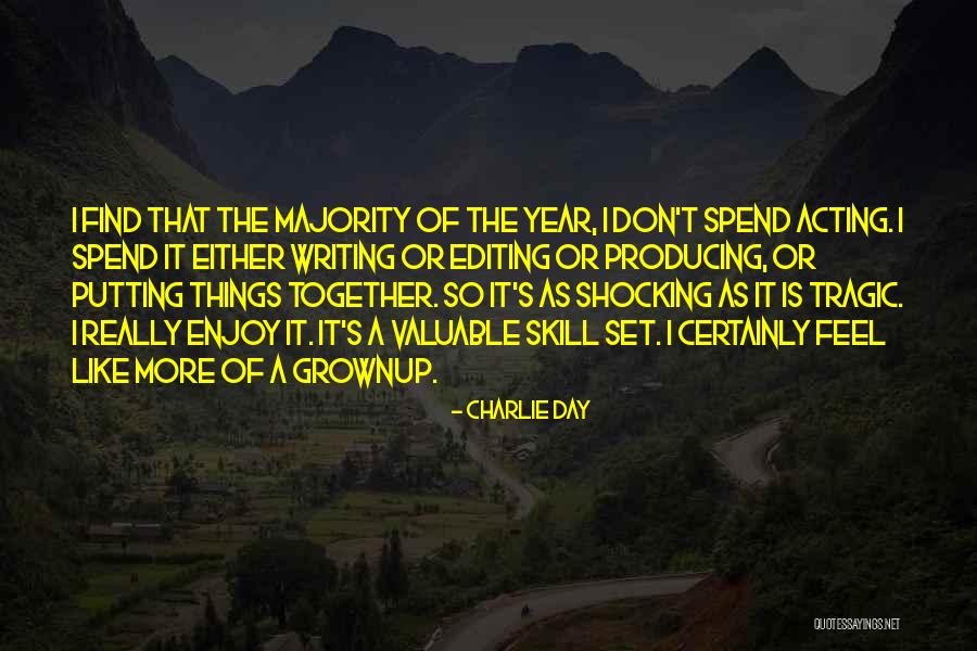 Sakuem Quotes By Charlie Day Sakuem Quotes By Charlie Day
