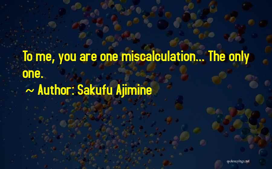 Sakufu Ajimine Quotes 1097338
