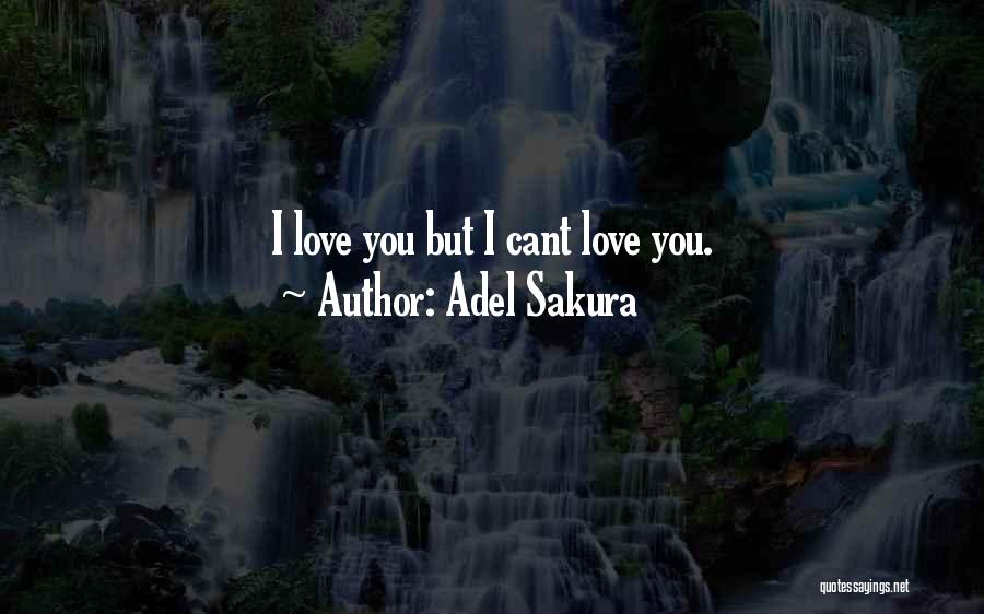 Sakura Love Quotes By Adel Sakura