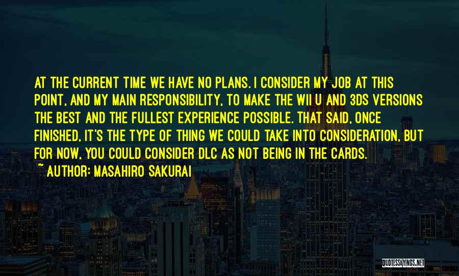 Sakurai Quotes By Masahiro Sakurai