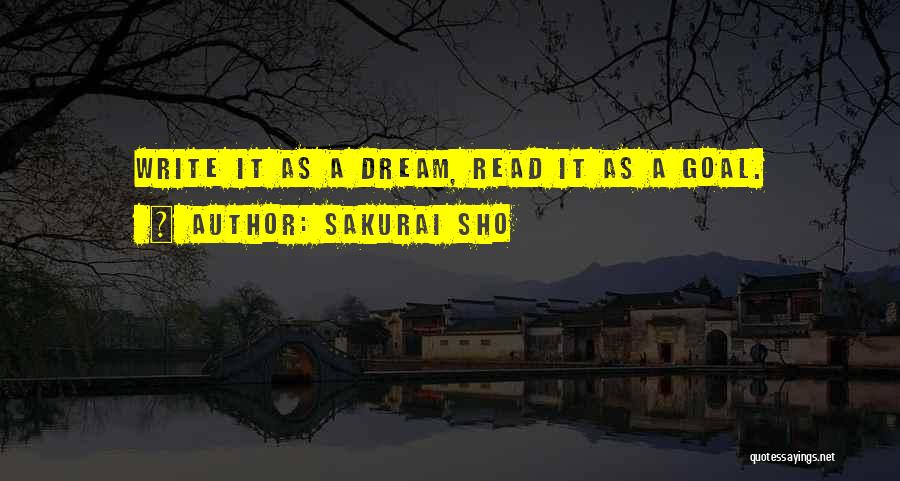 Sakurai Quotes By Sakurai Sho