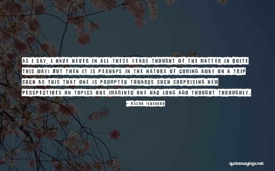 Sakuta Quotes By Kazuo Ishiguro Sakuta Quotes By Kazuo Ishiguro