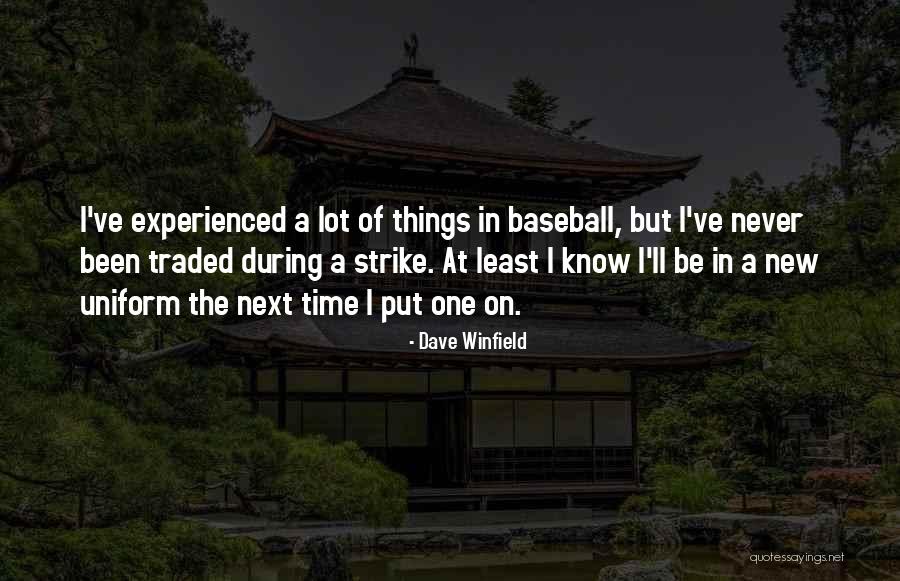 Sakyamuni Sambuddha Quotes By Dave Winfield Sakyamuni Sambuddha Quotes By Dave Winfield
