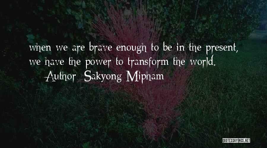Sakyong Mipham Quotes 1914431