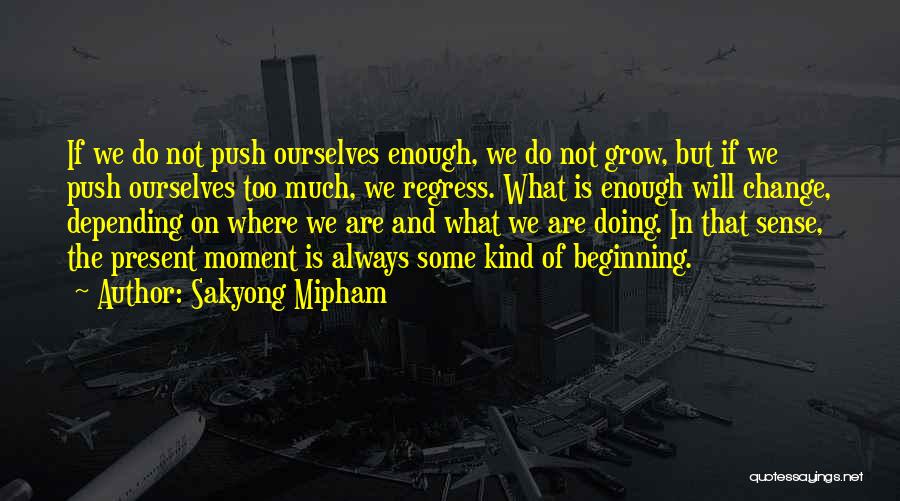 Sakyong Mipham Quotes 2174506