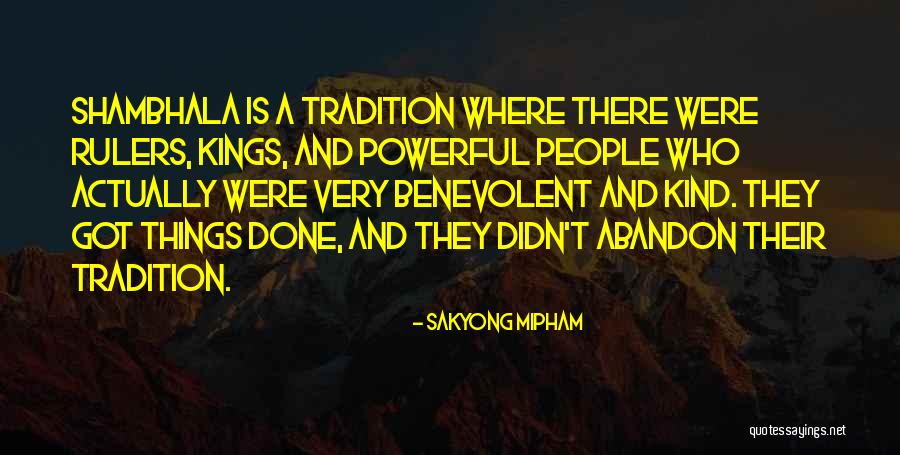 Sakyong Shambhala Quotes By Sakyong Mipham Sakyong Shambhala Quotes By Sakyong Mipham